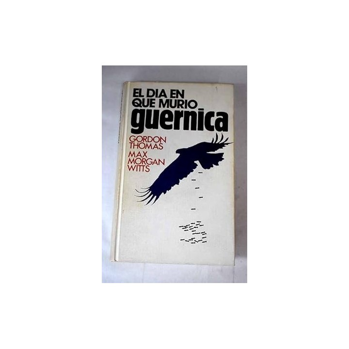 El dia en que murió Guernica